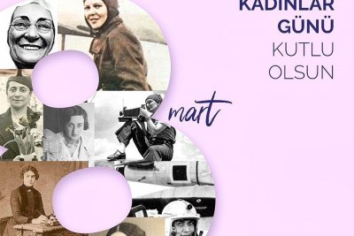 8 MART DÜNYA KADINLAR GÜNÜ KUTLU OLSUN